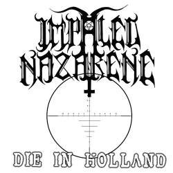 Impaled Nazarene : Die in Holland